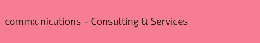 comm:unications – Consulting & Services